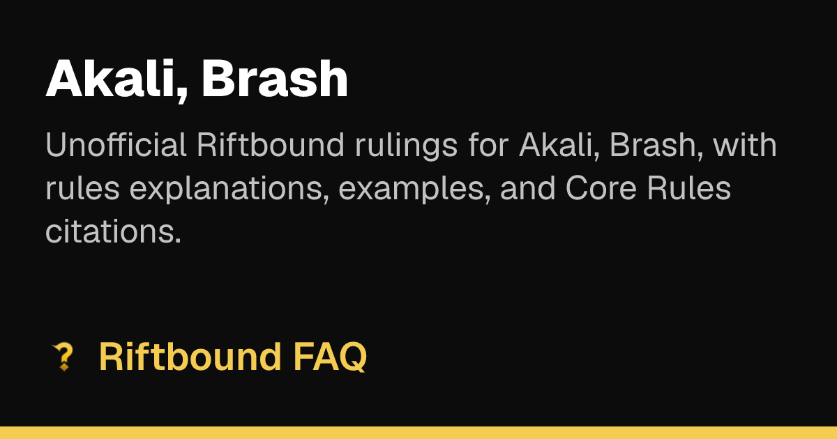 Akali, Brash Rulings | Riftbound FAQ