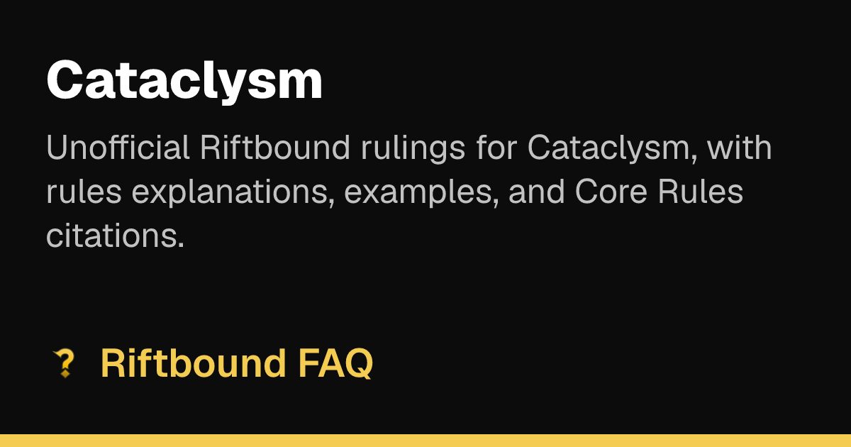 Cataclysm Rulings | Riftbound FAQ